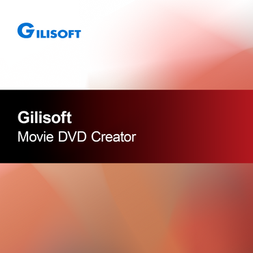 Gilisoft Créateur de DVD de films